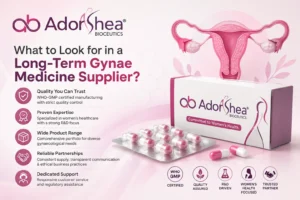 What to Look for in a Long-Term Gynae Medicine Supplier?